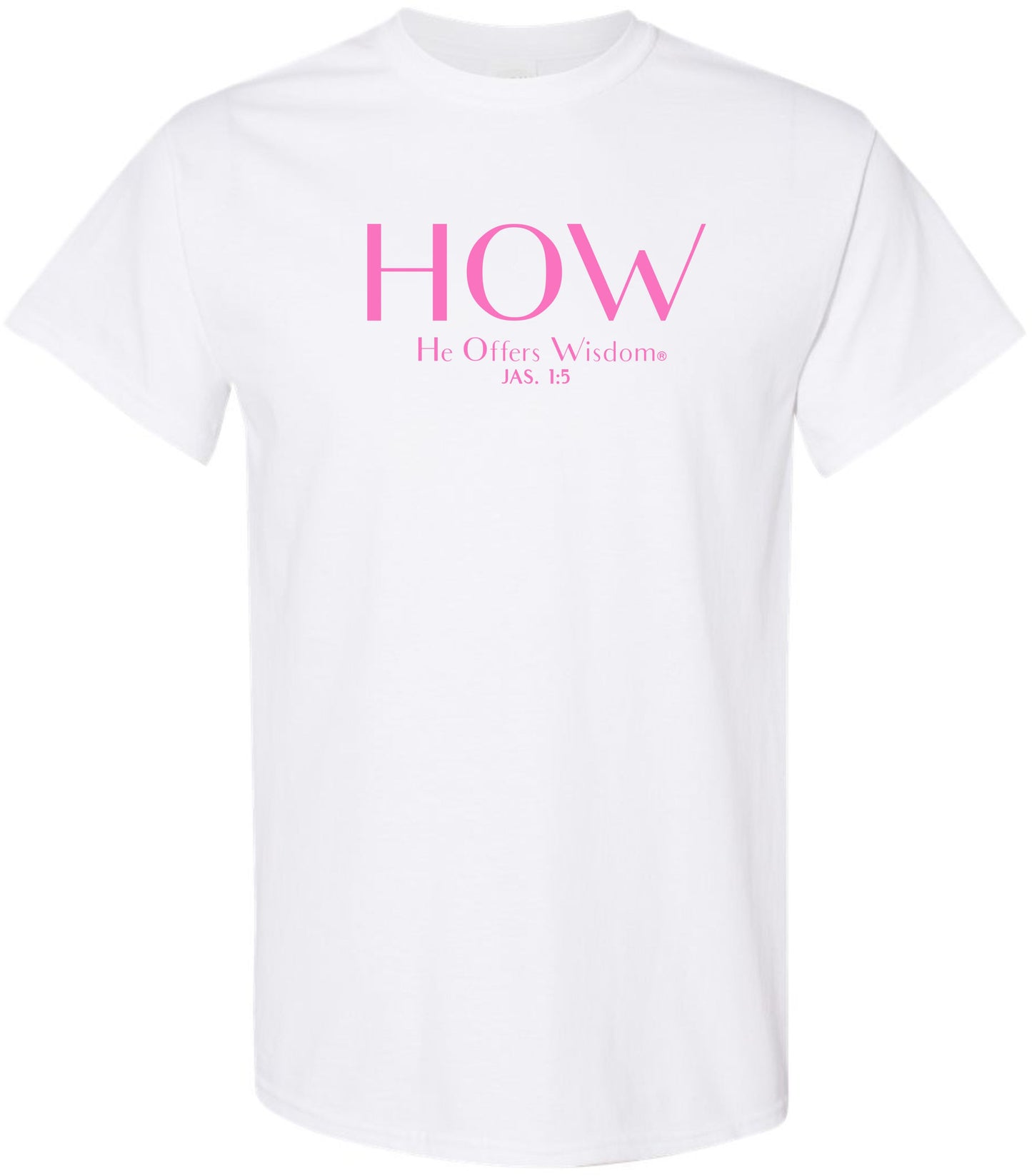 H.O.W.®  He offers wisdom® This is H.O.W.® we do it® Women and youth girls t-shirt