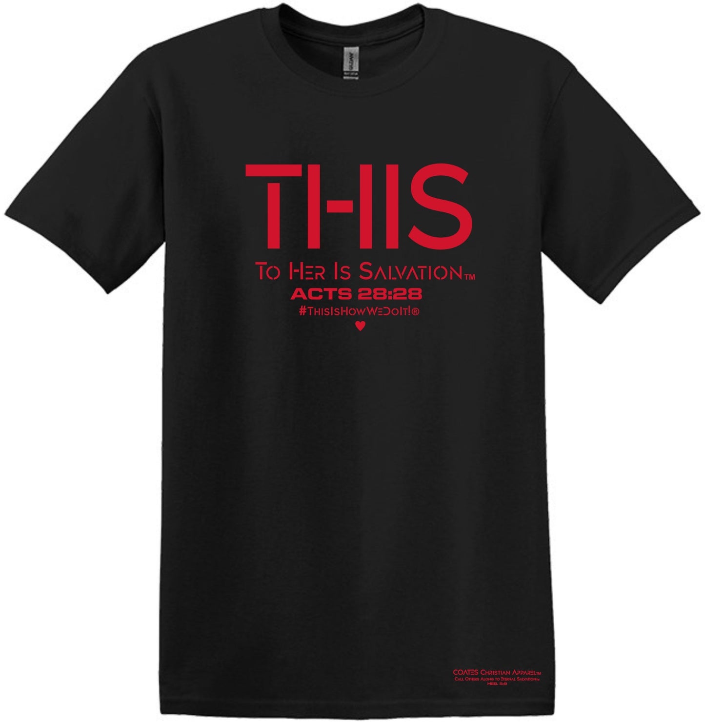 T.H.I.S.® To Her Is Salvation® This Is How We do it!®  T-Shirt
