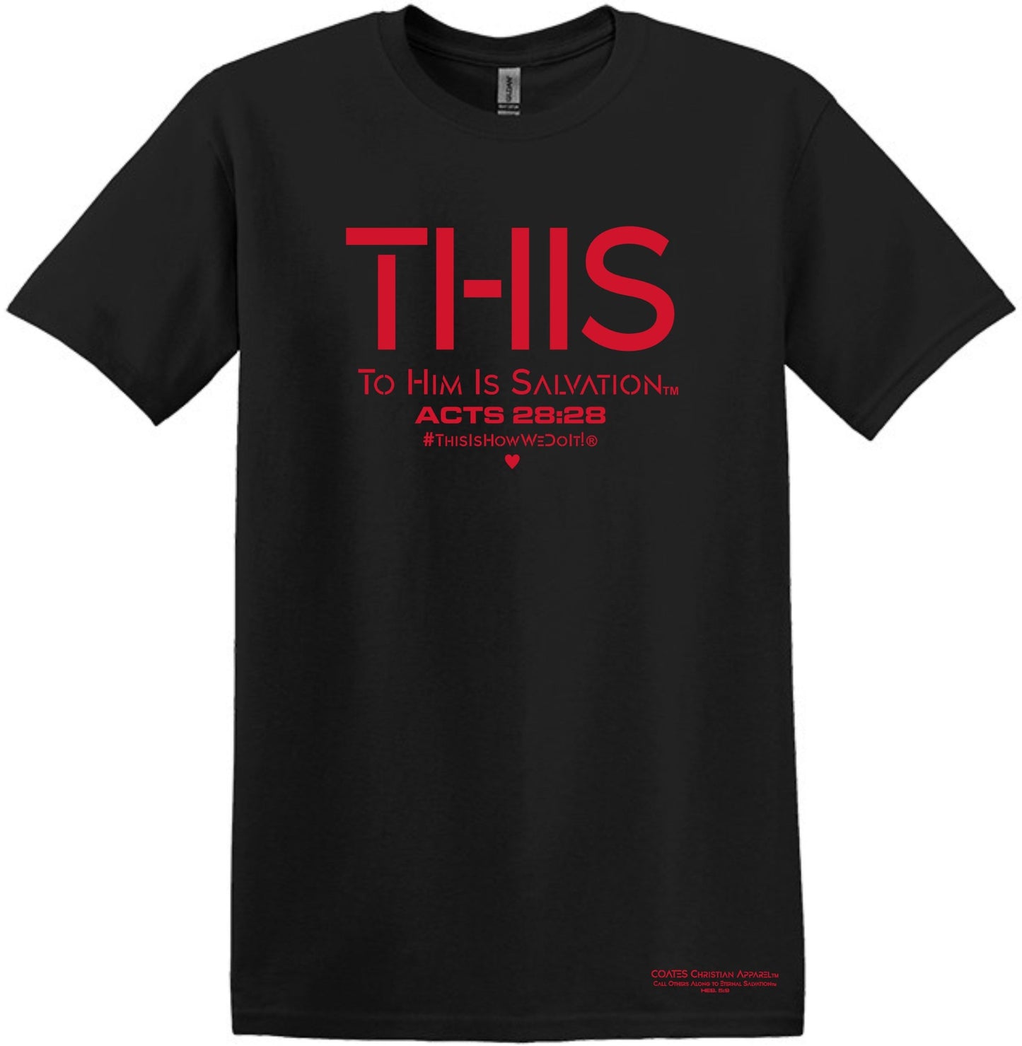 T.H.I.S® To Him Is Salvation® This Is How We Do It® T-Shirt!